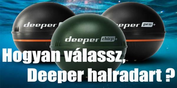 Hogyan válassz a Deeper halradarok közül?