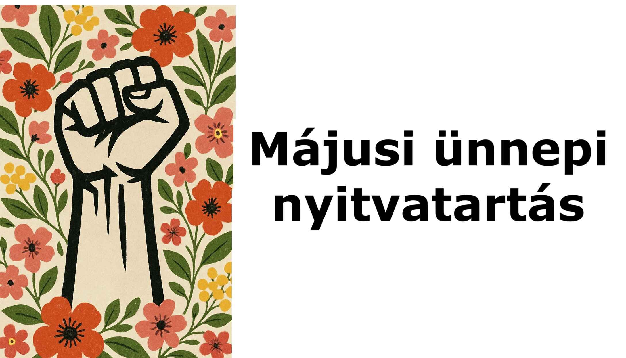 Május első heti nyitvatartás